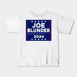 Joe Blunder keep america in a ditch 2024 Kids T-Shirt